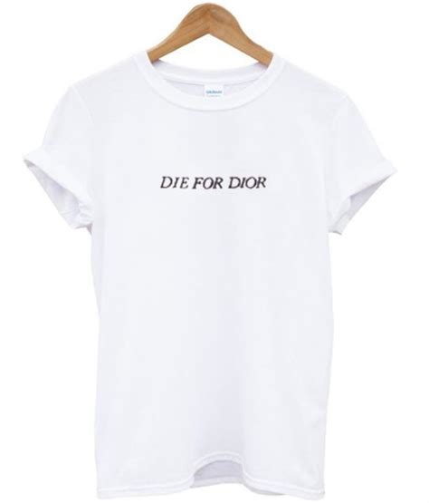 die for dior t shirt damen